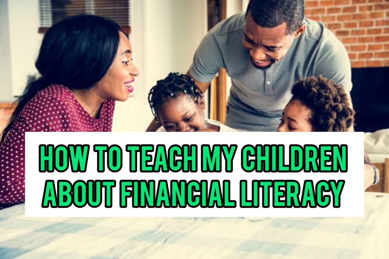 How Can I Teach My Children About Financial Literacy