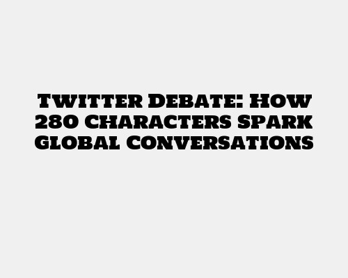 Twitter Debate