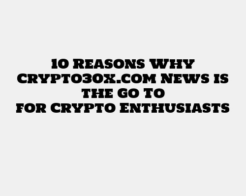 Crypto30x.com News